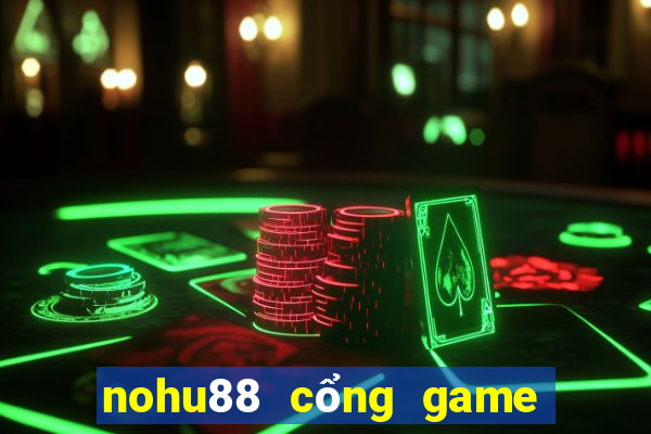 nohu88 cổng game nổ hũ đổi thưởng