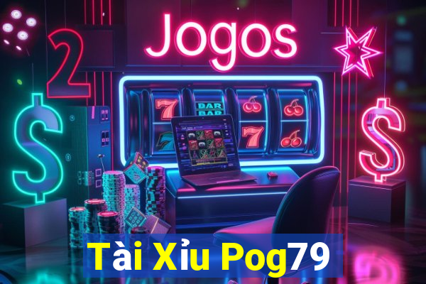 Tài Xỉu Pog79