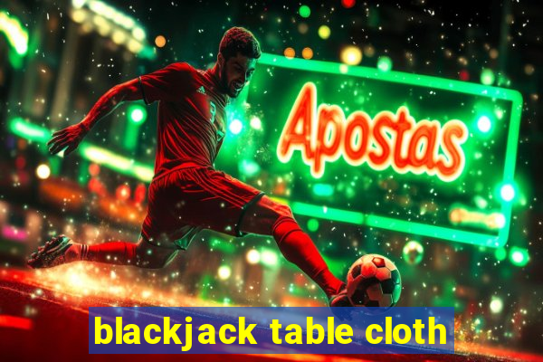 blackjack table cloth