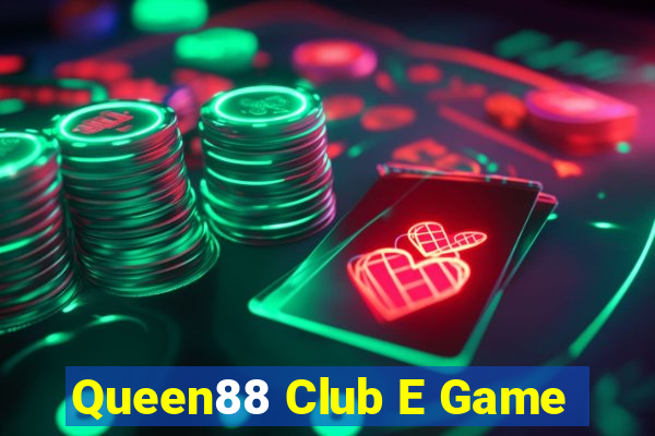 Queen88 Club E Game