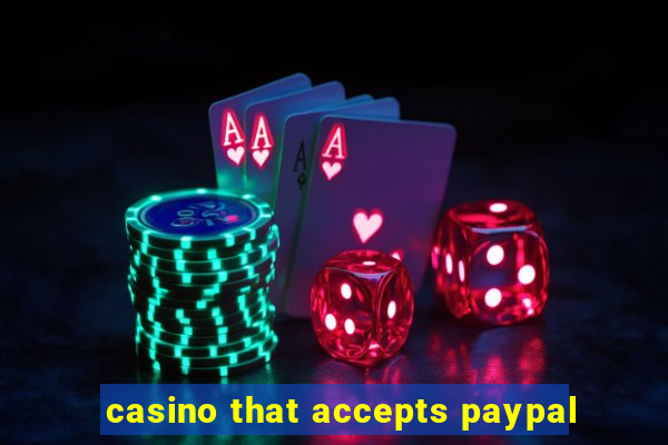 casino that accepts paypal