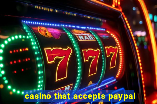 casino that accepts paypal