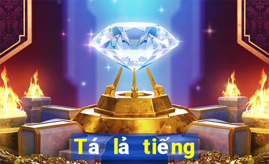 Tá lả tiếng Anh là gì