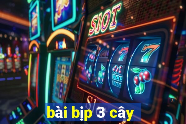 bài bịp 3 cây