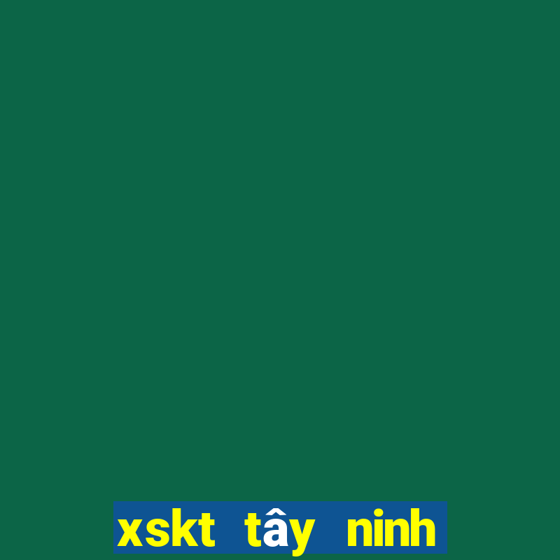 xskt tây ninh ngày hôm nay