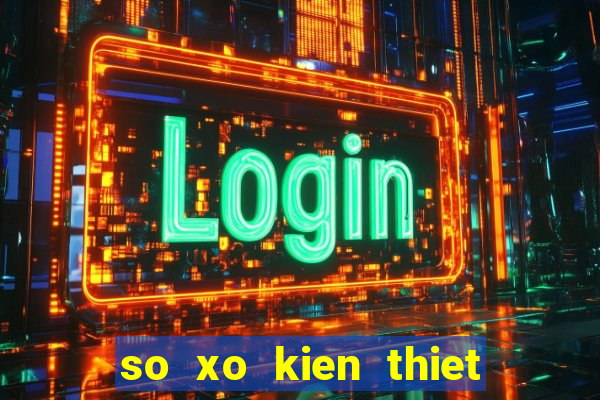 so xo kien thiet mien trung