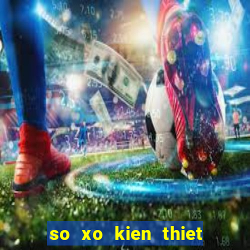 so xo kien thiet mien trung