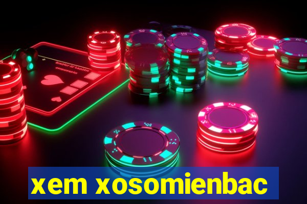 xem xosomienbac