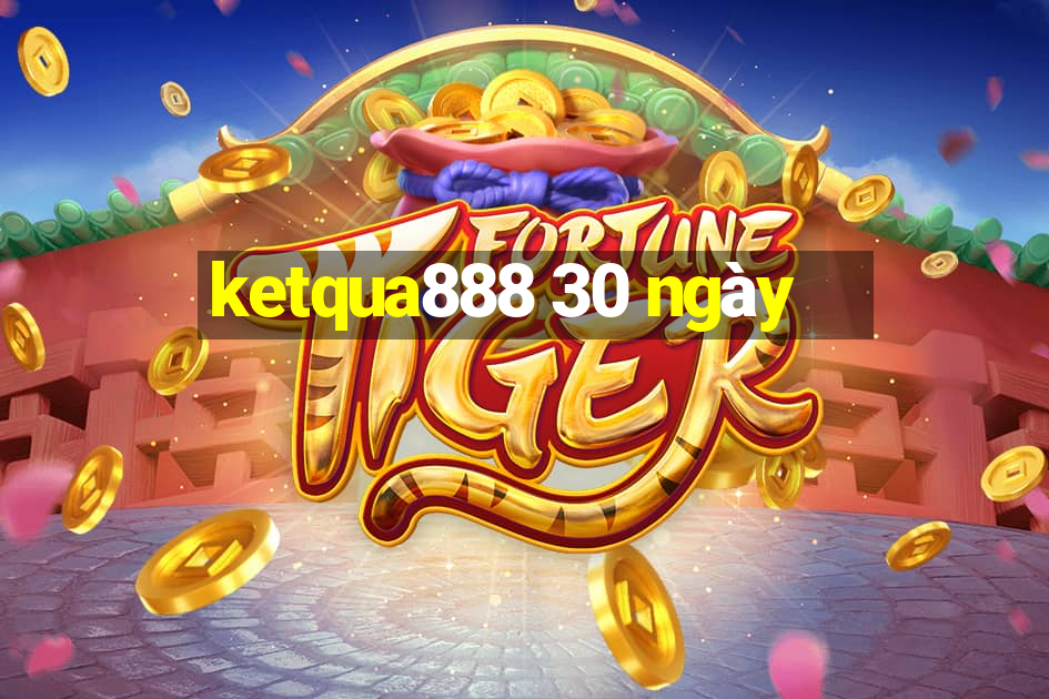 ketqua888 30 ngày