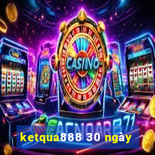 ketqua888 30 ngày