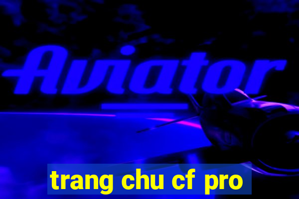 trang chu cf pro