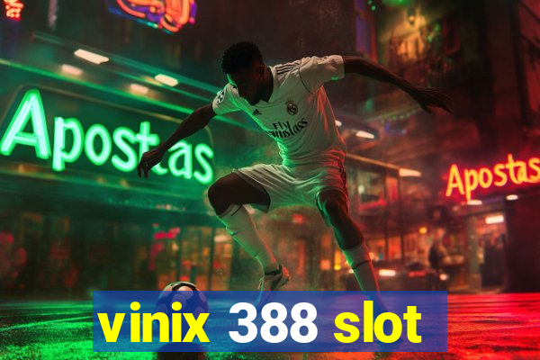 vinix 388 slot