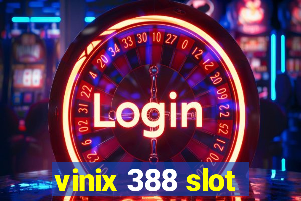 vinix 388 slot