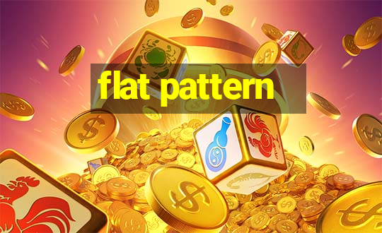 flat pattern