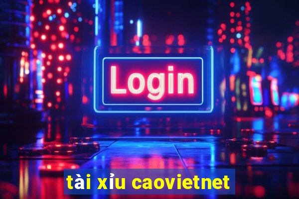 tài xỉu caovietnet