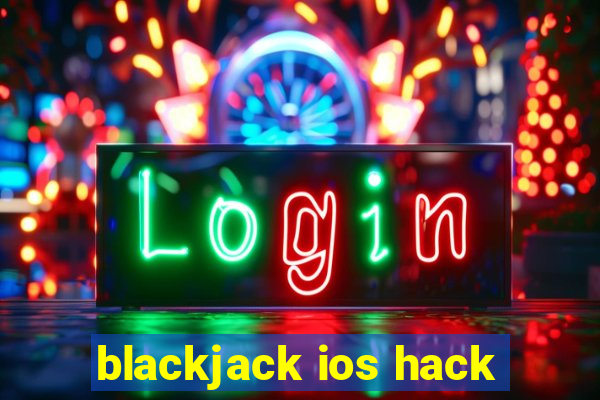 blackjack ios hack