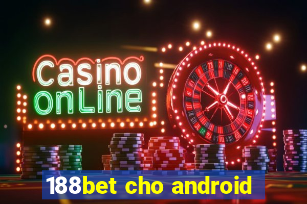 188bet cho android