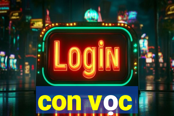 con vọc