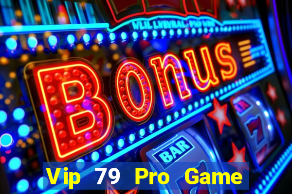 Vip 79 Pro Game Bài Lá