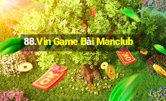 88.Vin Game Bài Manclub