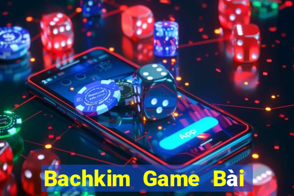 Bachkim Game Bài Nạp Sms