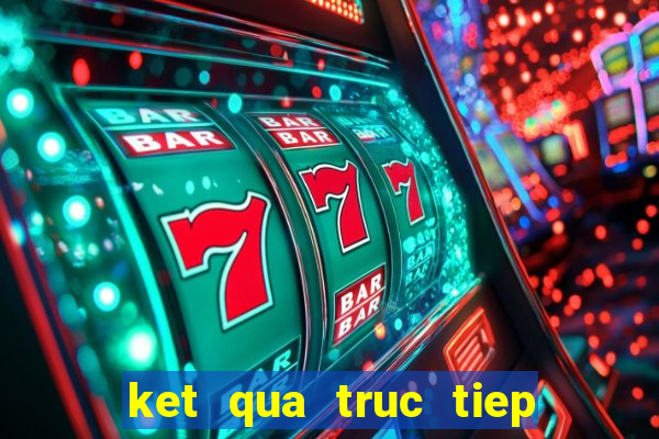 ket qua truc tiep mien trung