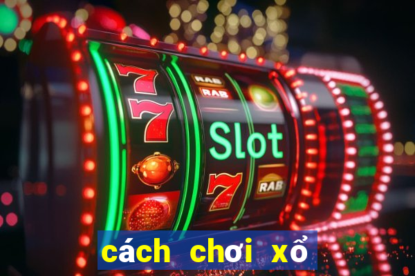 cách chơi xổ số lô tô miền bắc