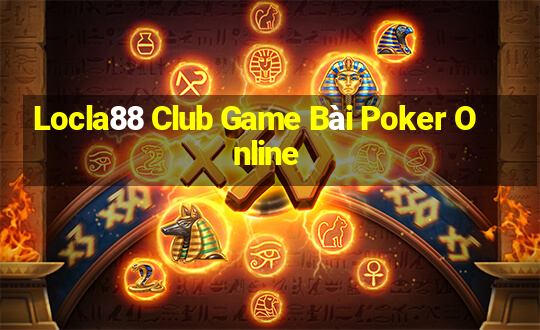 Locla88 Club Game Bài Poker Online