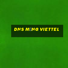 dns mạng viettel