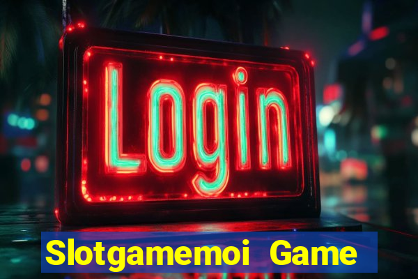 Slotgamemoi Game The Bài Hay Nhất 2021