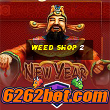 weed shop 2