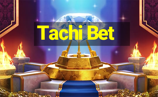 Tachi Bet