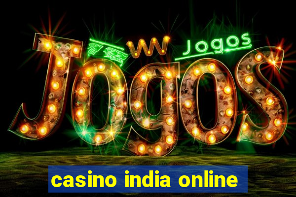 casino india online