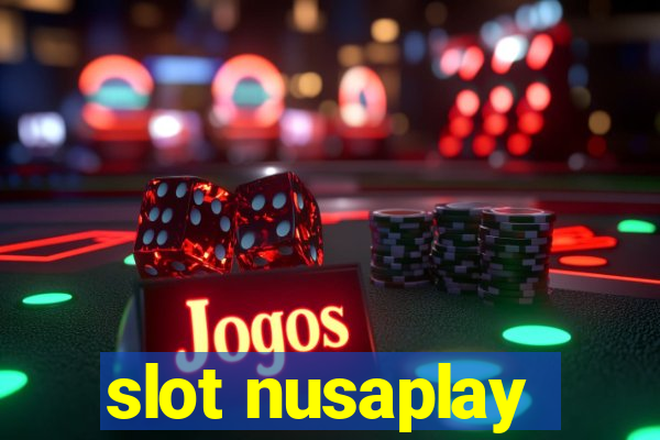 slot nusaplay