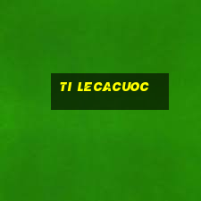 ti lecacuoc