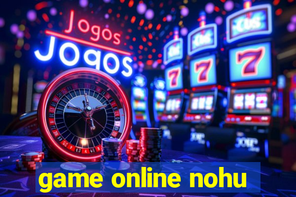 game online nohu