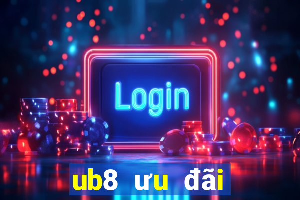 ub8 ưu đãi khách hàng tải về