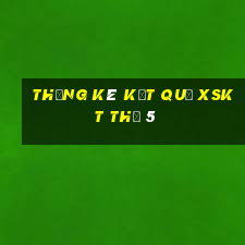 THỐNG KÊ KẾT QUẢ XSKT Thứ 5