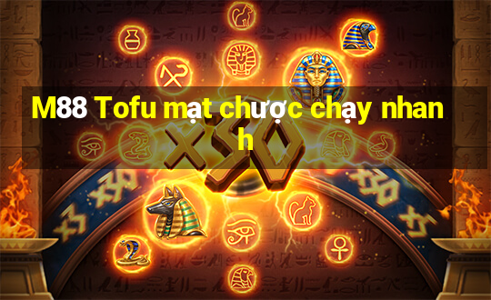 M88 Tofu mạt chược chạy nhanh