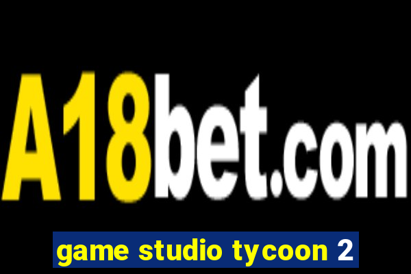 game studio tycoon 2