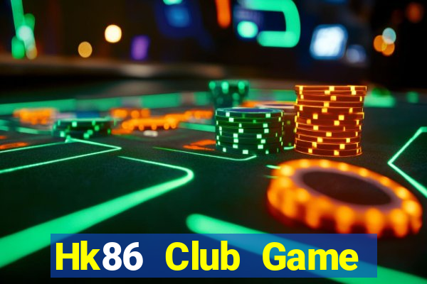 Hk86 Club Game Bài Live