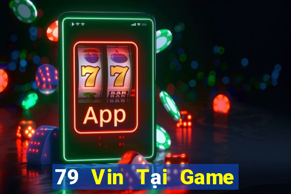 79 Vin Tại Game Bài Đổi Thưởng Nạp Bằng Sms