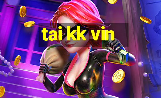 tai kk vin