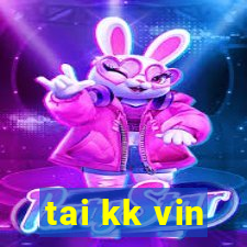 tai kk vin