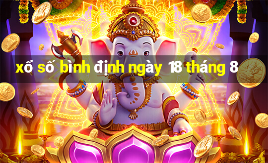 xổ số bình định ngày 18 tháng 8