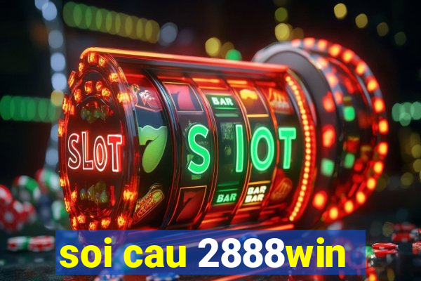 soi cau 2888win