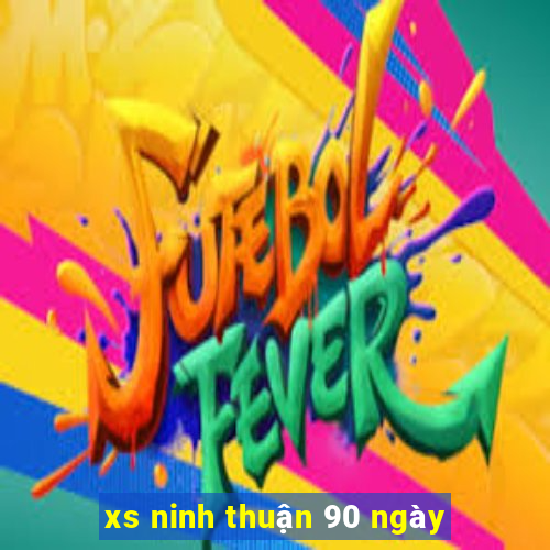 xs ninh thuận 90 ngày