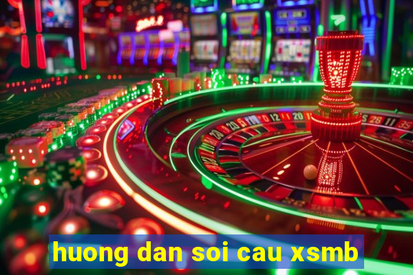 huong dan soi cau xsmb