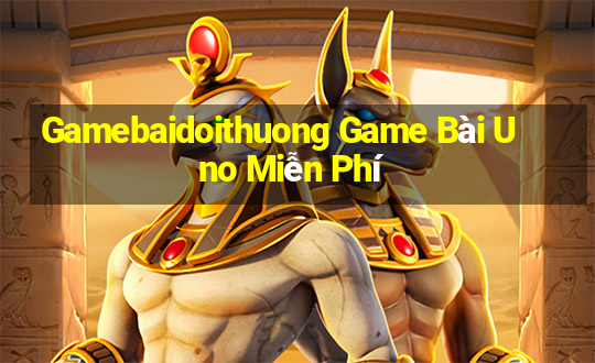 Gamebaidoithuong Game Bài Uno Miễn Phí