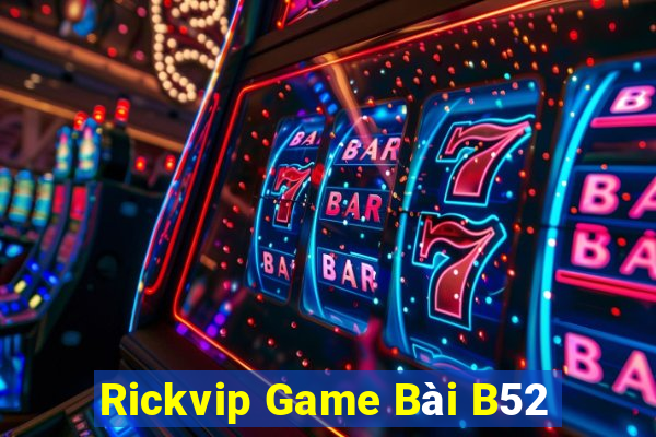 Rickvip Game Bài B52